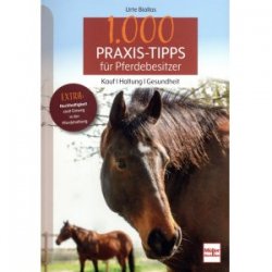 1000 Praxis-Tipps fr Pferdebesitzer von Urte Biallas